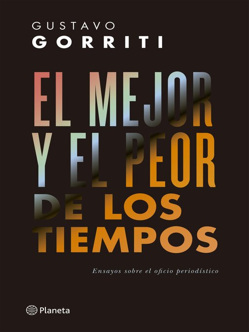 Title details for El mejor y el peor de los tiempos by Gustavo Gorriti - Available